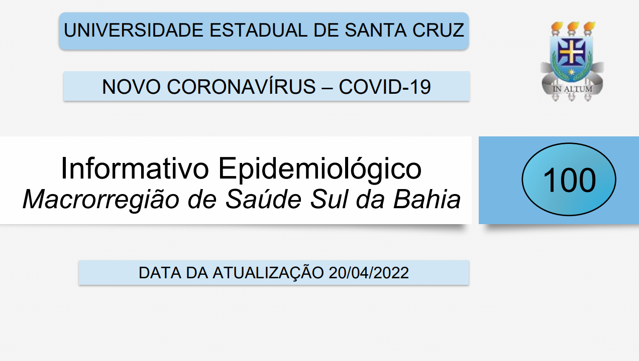 Retorno Seguro - Informativo Epidemiológico Macrorregião de Saúde Sul da Bahia - 100a Edição